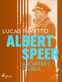 Albert Speer. Architekt diabła - Luigi Romolo Carrino - E-Book