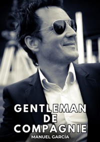 Gentleman de Compagnie - Manuel García - E-Book