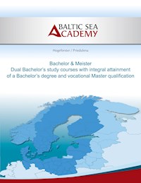 Dual Bachelor'a study courses with integral attainment of a Bachelor's degree and vocational Master qualification - Jürgen Hogeforster - E-Book