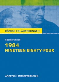 1984 - Nineteen Eighty-Four von George Orwell. Königs Erläuterungen. - George Orwell - E-Book