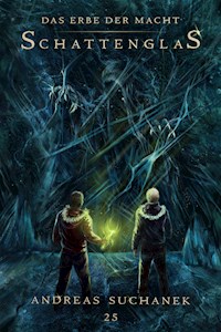 Das Erbe der Macht - Band 25: Schattenglas - Andreas Suchanek - E-Book