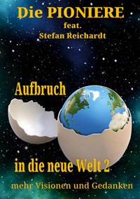 Aufbruch in die neue Welt 2 - Stefan Reichardt - E-Book