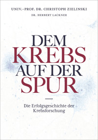 Dem Krebs auf der Spur - Herbert Lackner - E-Book
