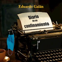 Diario de un confinamiento - Eduardo Galán - Hörbuch