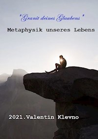 Granit deines Glaubens - Valentin Klevno - E-Book