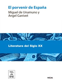 El porvenir de España - Miguel de Unamuno - kostenlos E-Book