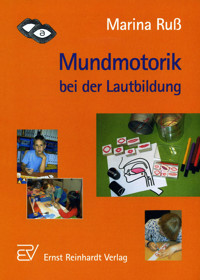 Mundmotorik bei der Lautbildung - Marina Ruß - E-Book