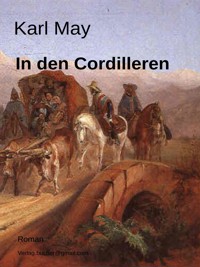 In den Cordilleren - Karl May - E-Book