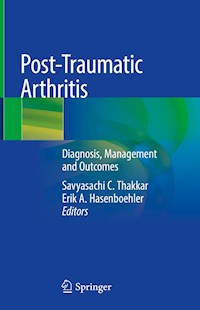 Post-Traumatic Arthritis -  - E-Book
