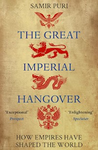The Great Imperial Hangover - Samir Puri - E-Book