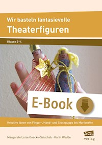 Wir basteln fantasievolle Theaterfiguren - Margarete Luise Goecke-Seischab - E-Book