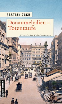 Donaumelodien - Totentaufe - Bastian Zach - E-Book