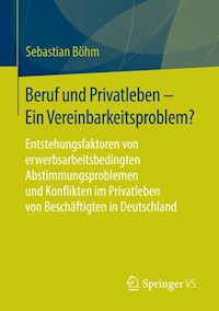 Beruf und Privatleben - Ein Vereinbarkeitsproblem? - Sebastian Böhm - E-Book