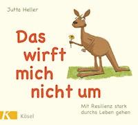 Das wirft mich nicht um - Jutta Heller - E-Book