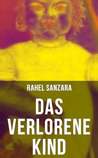 Das verlorene Kind - Rahel Sanzara - E-Book