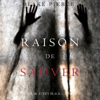 Raison de Sauver (Un polar Avery Black – Tome 5) - Blake Pierce - Hörbuch
