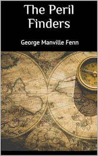 The Peril Finders - George Manville Fenn - E-Book
