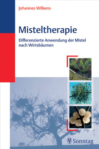 Misteltherapie - Johannes Wilkens - E-Book