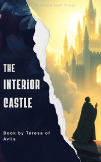 The Interior Castle - Teresa of Ávila - E-Book