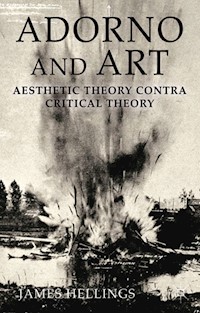Adorno and Art - J. Hellings - E-Book