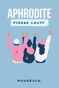 Aphrodite - Pierre Louys - E-Book