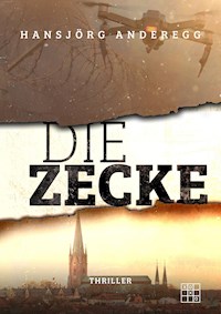 Die Zecke - Hansjörg Anderegg - E-Book
