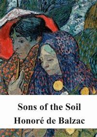 Sons of the Soil - Honoré de Balzac - E-Book