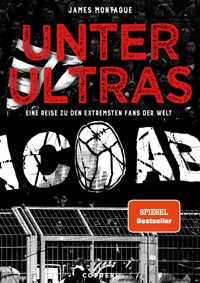 Unter Ultras - James Montague - E-Book