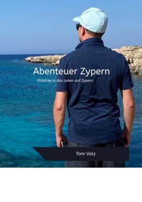 Abenteuer Zypern - Tom Volz - E-Book