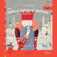 Baśń o świętym spokoju - Zofia Stanecka - Hörbuch