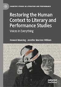 Restoring the Human Context to Literary and Performance Studies - Howard Mancing - E-Book