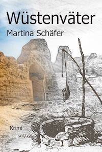Wüstenväter - Martina Schäfer - E-Book