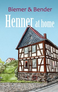 Henner at home - Annette Biemer - E-Book