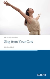 Sing from Your Core - Jole Berlage-Buccellati - E-Book