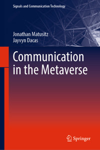 Communication in the Metaverse - Jonathan Matusitz - E-Book