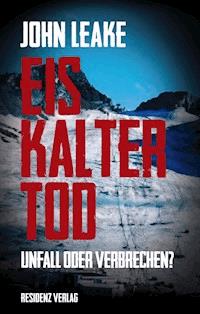 Eiskalter Tod - John Leake - E-Book