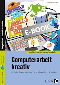 Computerarbeit kreativ - Frank Wachenbrunner - E-Book