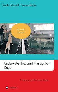 Underwater Treadmill Therapy for Dogs - Traute Schmidt - E-Book