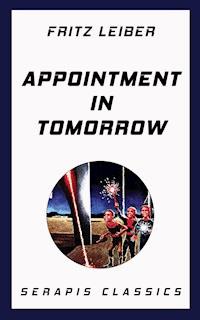 Appointment in Tomorrow - Fritz Leiber - E-Book