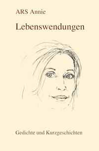 Lebenswendungen - Annie ARS - E-Book