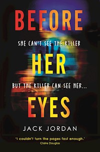 Before Her Eyes - Jack Jordan - E-Book