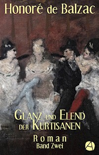 Glanz und Elend der Kurtisanen. Band Zwei - Honore de Balzac - E-Book