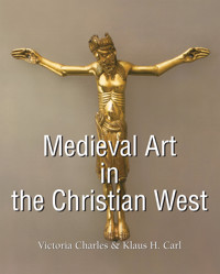 Medieval Art in the Christian West - Victoria Charles - E-Book