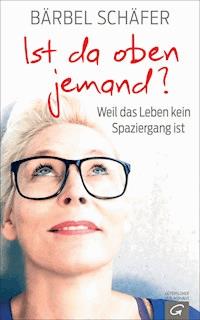 Ist da oben jemand? - Bärbel Schäfer - E-Book