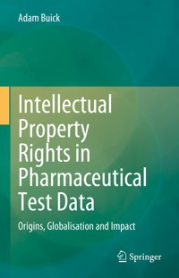 Intellectual Property Rights in Pharmaceutical Test Data - Adam Buick - E-Book