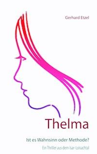 Thelma - Gerhard Etzel - E-Book