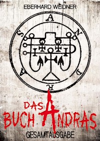 Das Buch Andras: Gesamtausgabe - Eberhard Weidner - E-Book