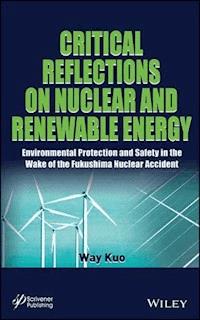 Critical Reflections on Nuclear and Renewable Energy - Way Kuo - E-Book