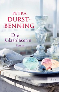 Die Glasbläserin - Petra Durst-Benning - E-Book