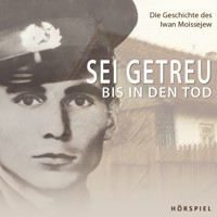 Sei getreu bis in den Tod - Anton Schulte - Hörbuch